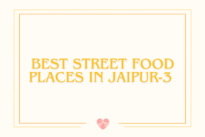 Best street food places in Jaipur-3